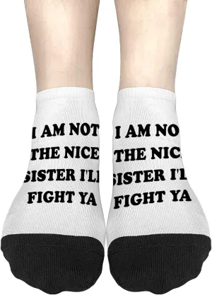 Funny Sock Womens No Show Socks, I Am Not The Nice Sister I'll Fight Ya Sock, Best White Elephant Gifts